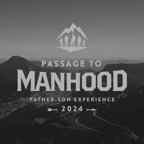 Passage to Manhood Father-Son Experience 2024